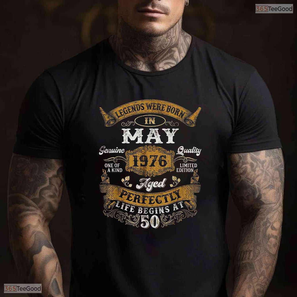 Legends Are Born In May 1976 T-Shirt- Unique 50th May Birthday Shirt Adults