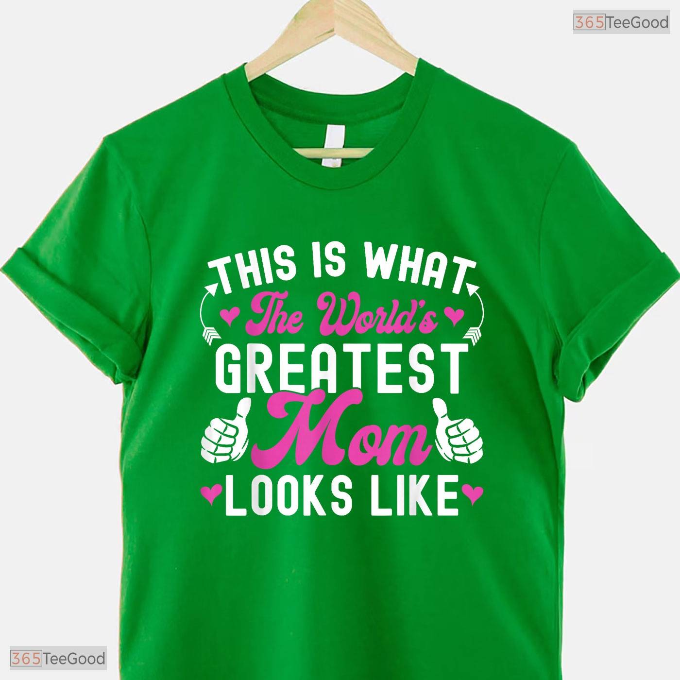 This Is What The Worlds Greatest Mom Looks Like Mothers Day T-Shirt Gift Idea