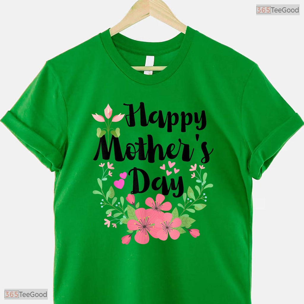 Funny Happy Mothers Day Shirt Cute Floral Mom Grandma T-Shirt For Women Gift