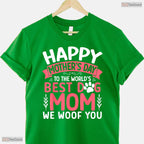 Worlds Best Dog Mom Shirt Happy Mothers Day We Woof You T-Shirt For Women