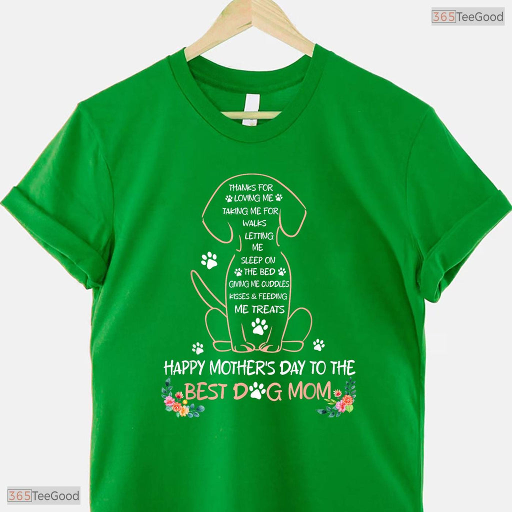Best Dog Mom Shirt Happy Mothers Day To The Best Dog Lover Womens T-Shirt