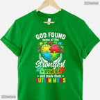 Strongest Autism Mom God Found Strongest Women Mothers Day T-Shirt Awareness