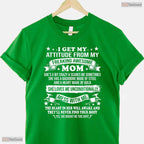 I Get My Attitude From My Mom Funny Daughter Mothers Day T-Shirt Presents