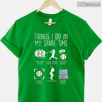 Things I Do In My Spare Time Baseball T-Shirt Funny Player Men Women Apparel