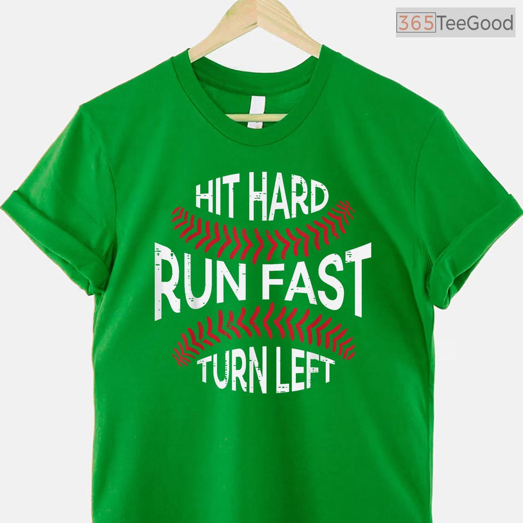 Hit Hard Run Fast Turn Left Funny Baseball Player T-Shirt Men Boys Sport Tee