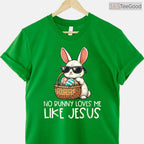 Easter No Bunny Loves Me Like Jesus Christian T-Shirt Kids Women Religious Tee