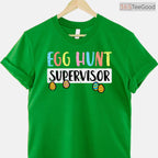 Easter Egg Hunt Supervisor T-Shirt Funny Mom Dad Men Women Kids Family Shirt