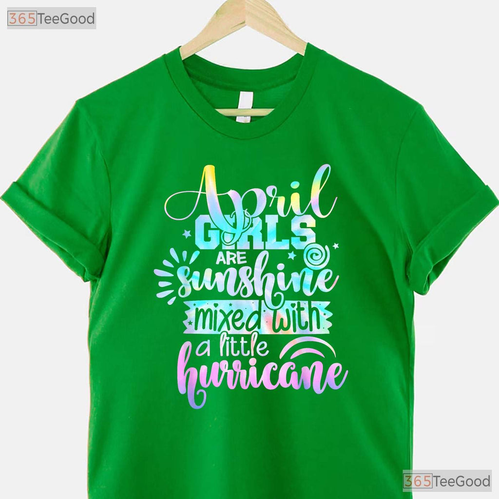 April Girls Are Sunshine Mixed With Hurricane T-Shirt - Funny Personality Birthday Tee