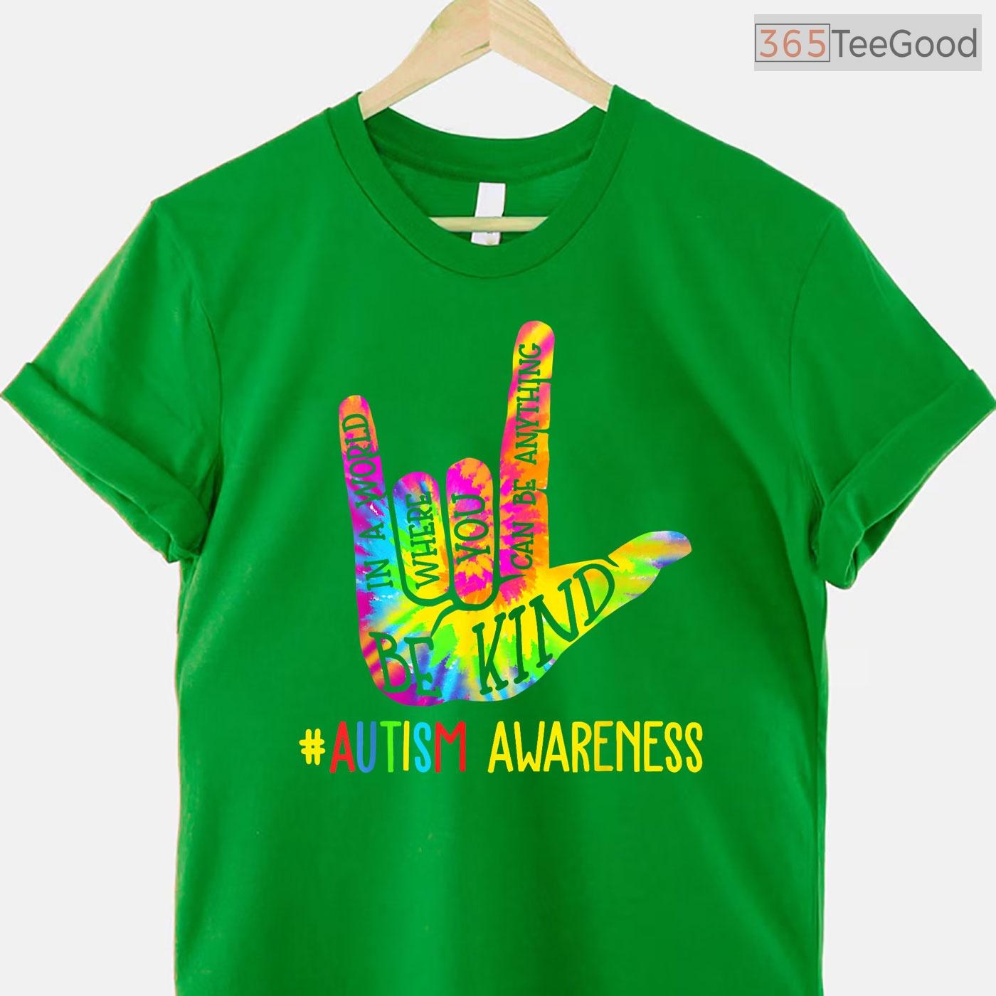 Be Kind ASL Love Sign Language Hand Autism Shirt April Awareness Tie Dye