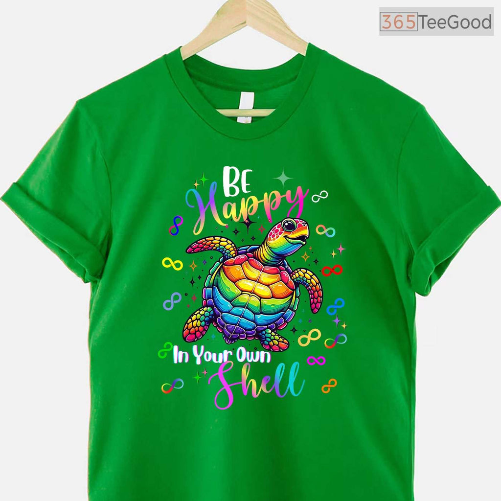 Rainbow Turtle Be Happy In Your Own Shell Autism T-Shirt April Awareness