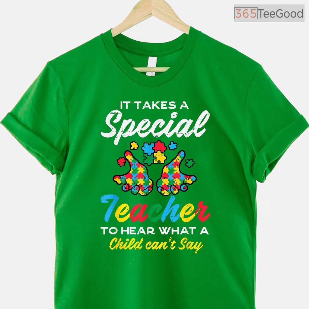 Special Teacher To Hear Child Cant Say Autism SPED Shirt April T-Shirt
