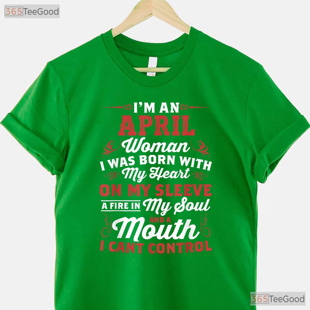 I - m An April Woman Queen Born In April T-Shirt - Royal Birthday Tee - Classy Lady Gift