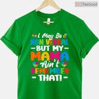 I May Be Non Verbal Autism Shirt Mom Kids April Awareness Advocacy Gift T-Shirt