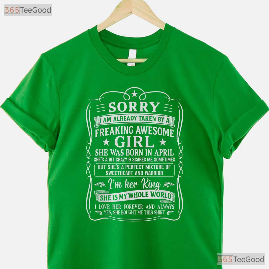 Taken By A Freaking Awesome April Girl T-Shirt - Funny Boyfriend Birthday Gift Tee