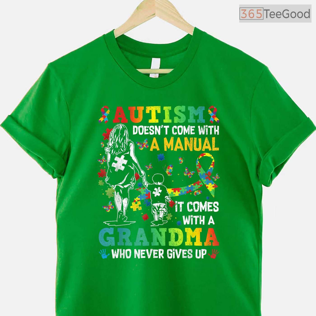 Autism Grandma Does Not Come With Manual Shirt April Awareness Funny T-Shirt