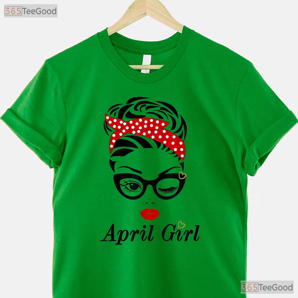 Women - s April Girl Birthday T-Shirt - Winking Eye Face Born In April Tee Gift