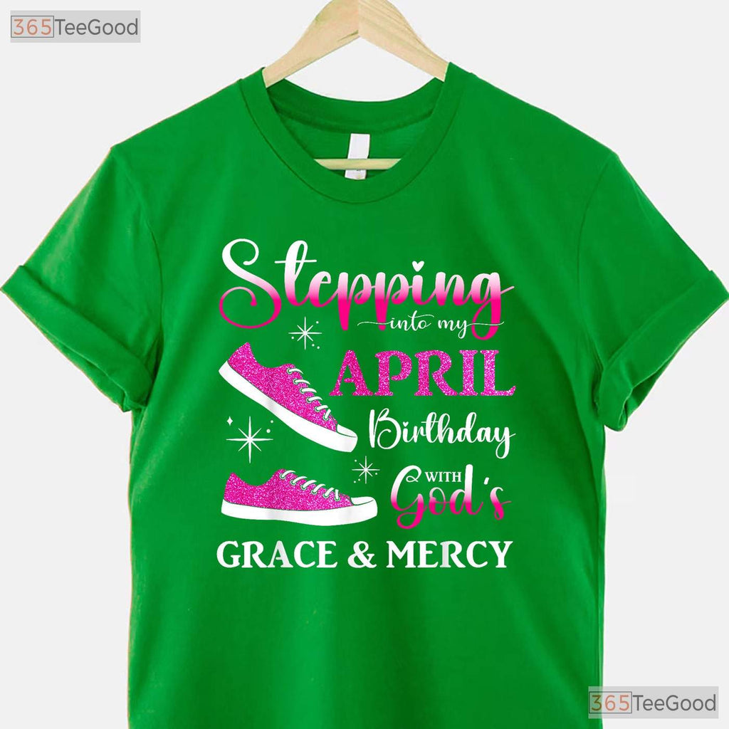 Stepping Into My April Birthday T-Shirt - High Heels Party Tee - Gift For Women