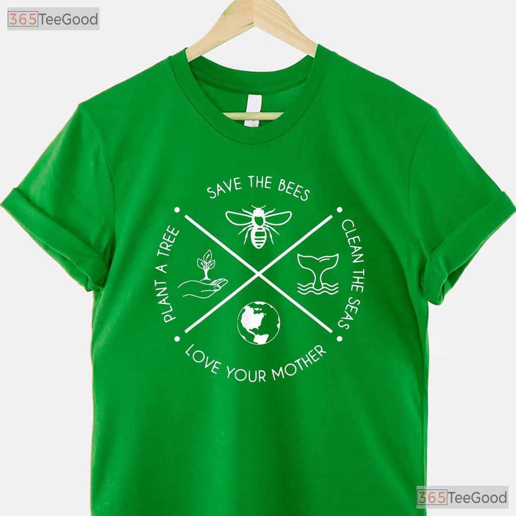 Earth Day Save The Bees Plant More Trees Clean The Seas T-Shirt Eco Activist Gift