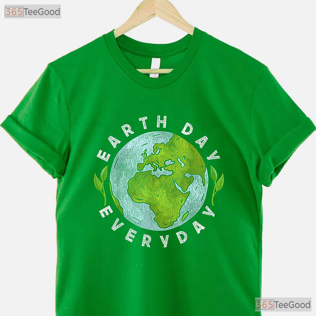 Earth Day Everyday Planet Lover T-Shirt Sustainable Eco Conscious Nature