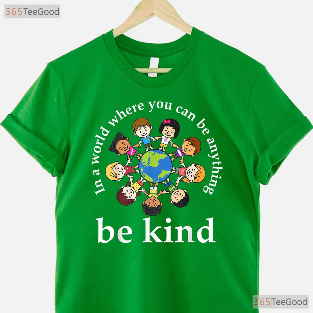 In A World Where You Can Be Anything Be Kind Earth Day T-Shirt Teacher Kids