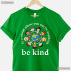 In A World Where You Can Be Anything Be Kind Earth Day T-Shirt Teacher Kids