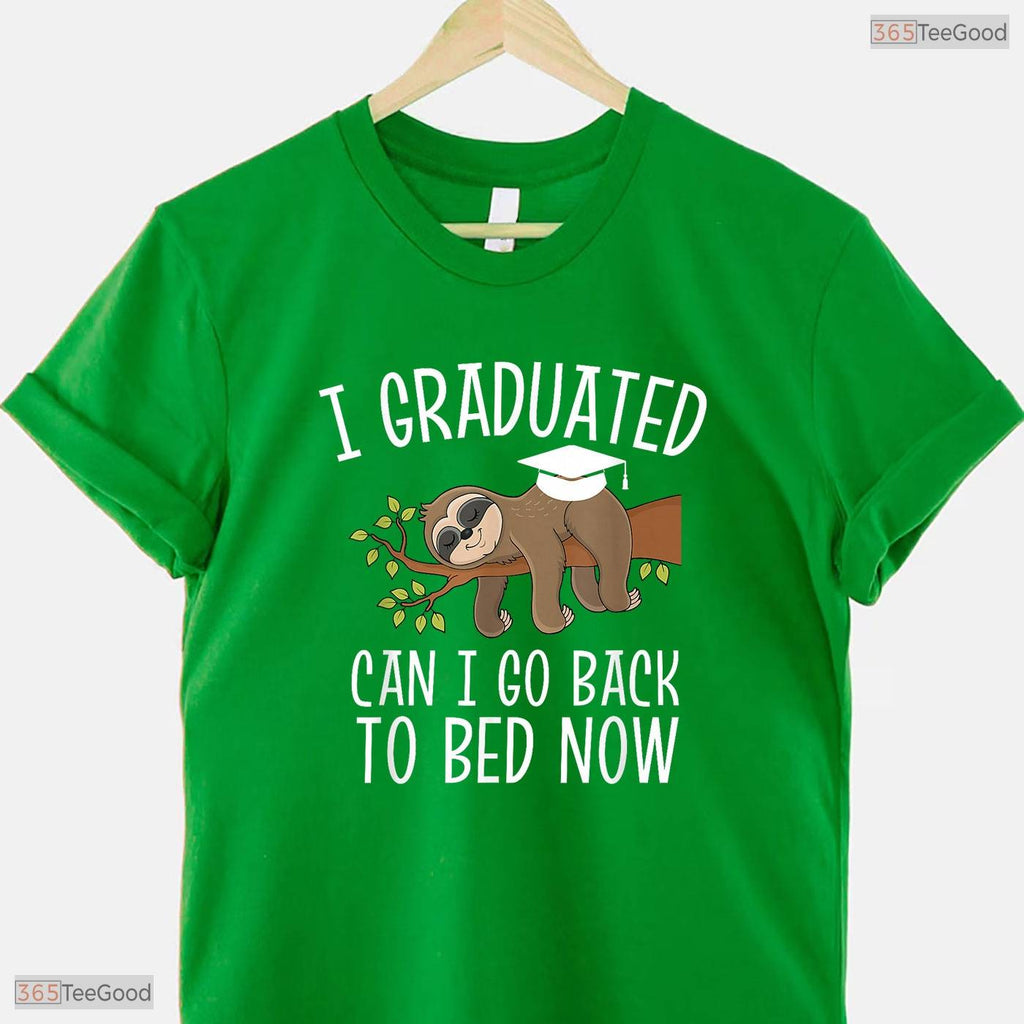 Funny I Graduated Can I Go Back To Bed Now Graduation T-Shirt Class of 2026