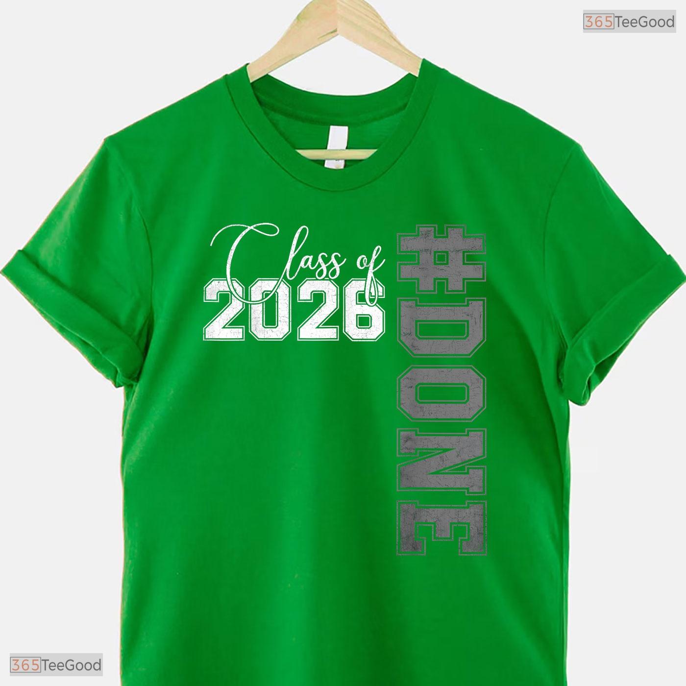 Finally Done Class of 2026 High School And College Senior Graduation T-Shirt