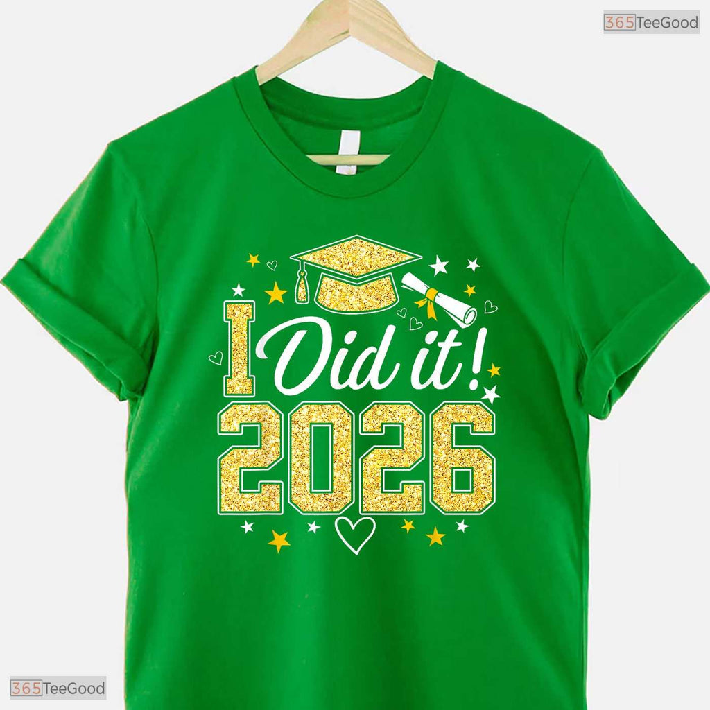 Proudly I Did It Graduation 2026 Graduate Class Of 2026 Celebration T-Shirt
