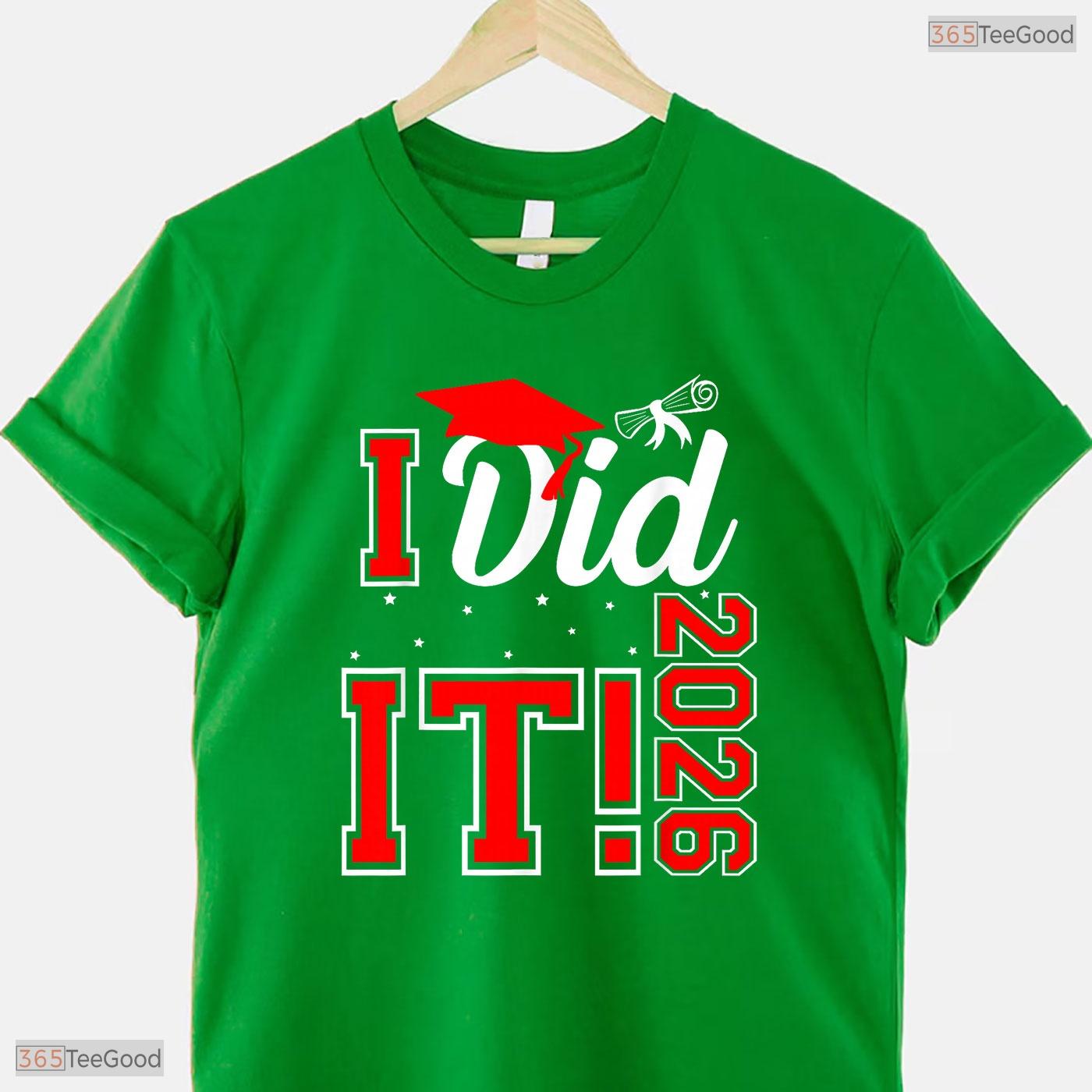 Proudly I Did It Graduation 2026 Graduate Class of 2026 Senior Party T-Shirt