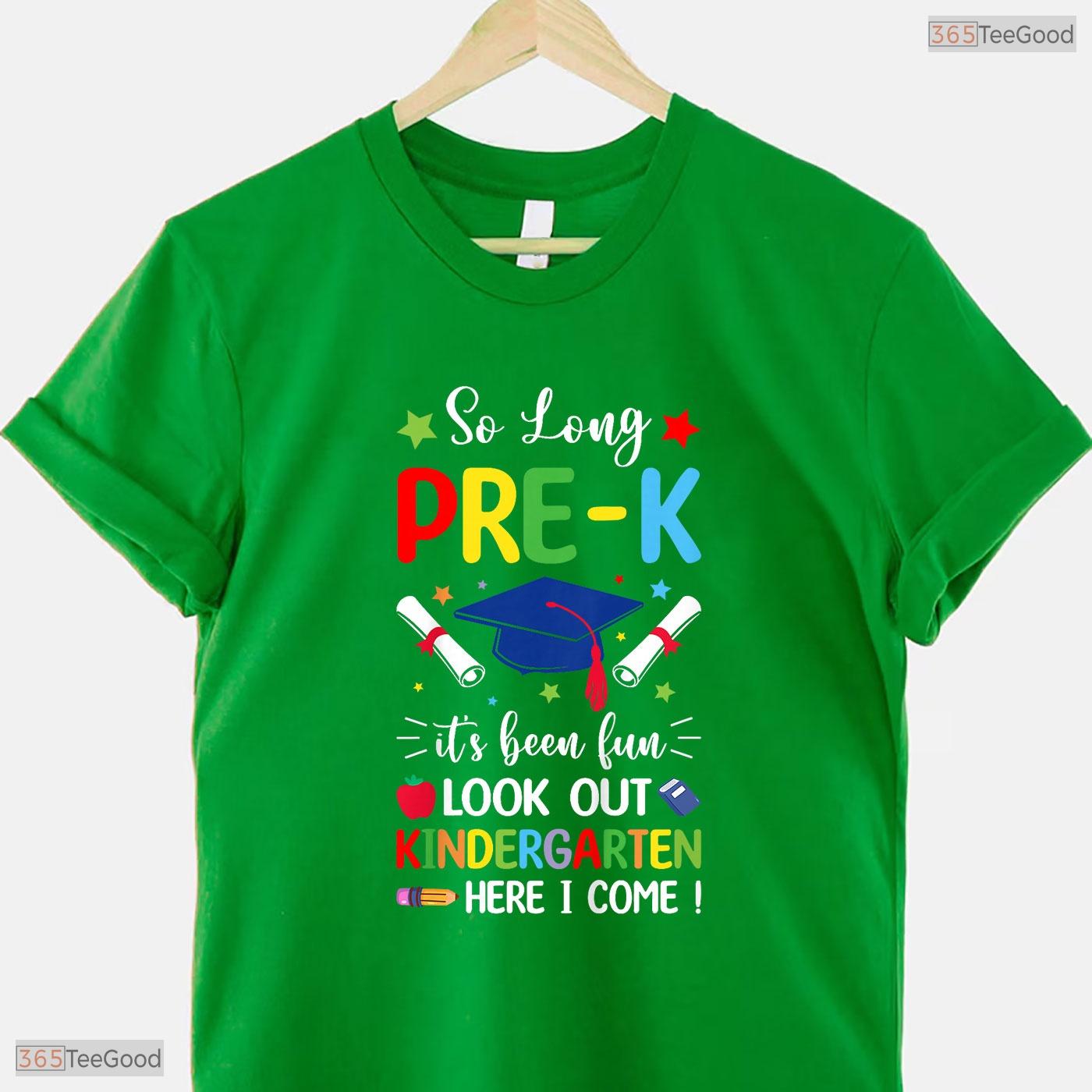 Awesome So Long Pre-K Graduation 2026 Kindergarten Here I Come T-Shirt