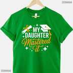Proud Parent Masters Degree Graduation My Daughter Mastered It 2026 T-Shirt