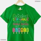 Awesome Goodbye 5th Grade Graduation To Middle School First Summer Break T-Shirt