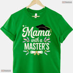 Awesome Masters Degree Graduation Art For Mom Mother Masters Degree Party T-Shirt