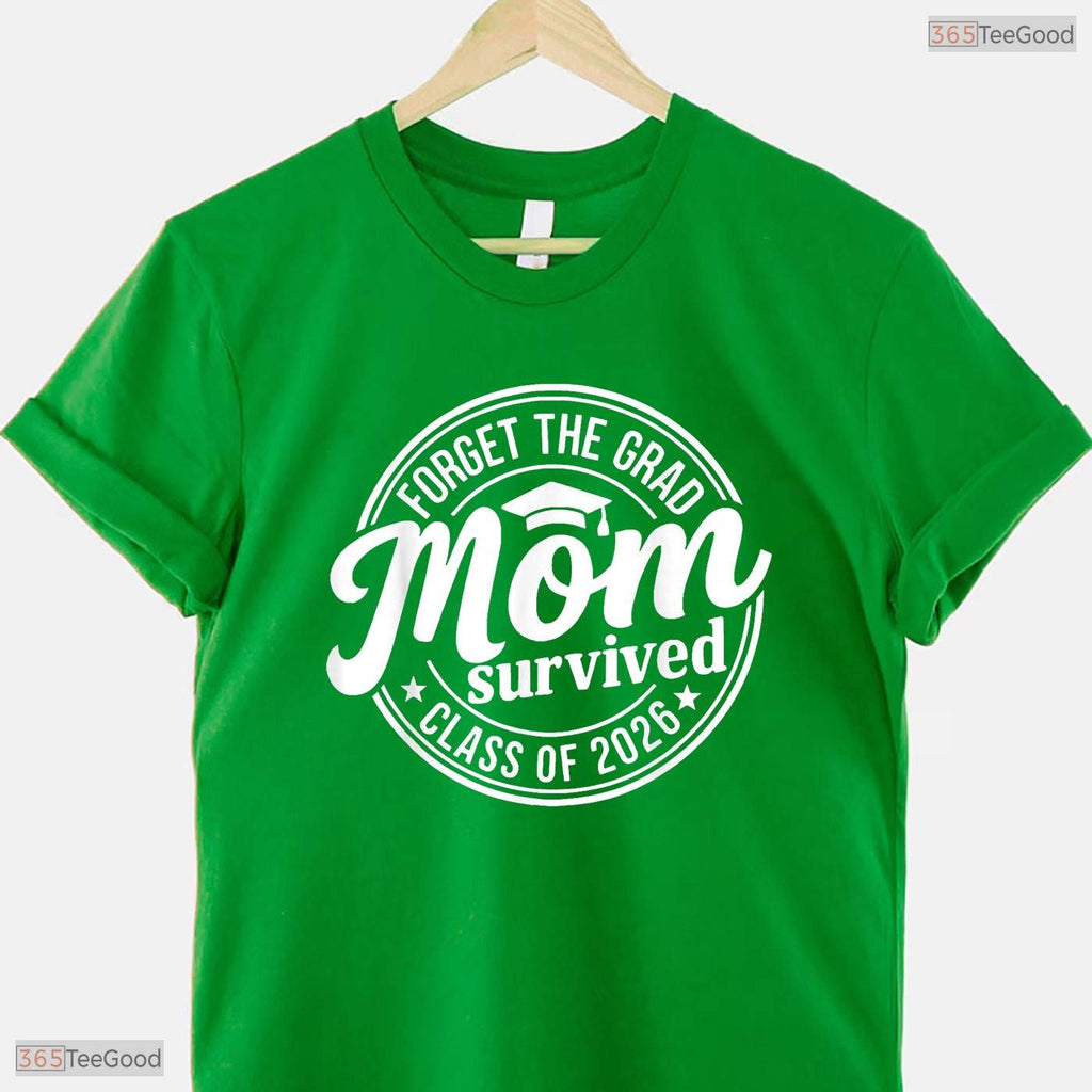 Hilarious Forget The Grad Mom Survived Class Of 2026 Senior Party Women T-Shirt