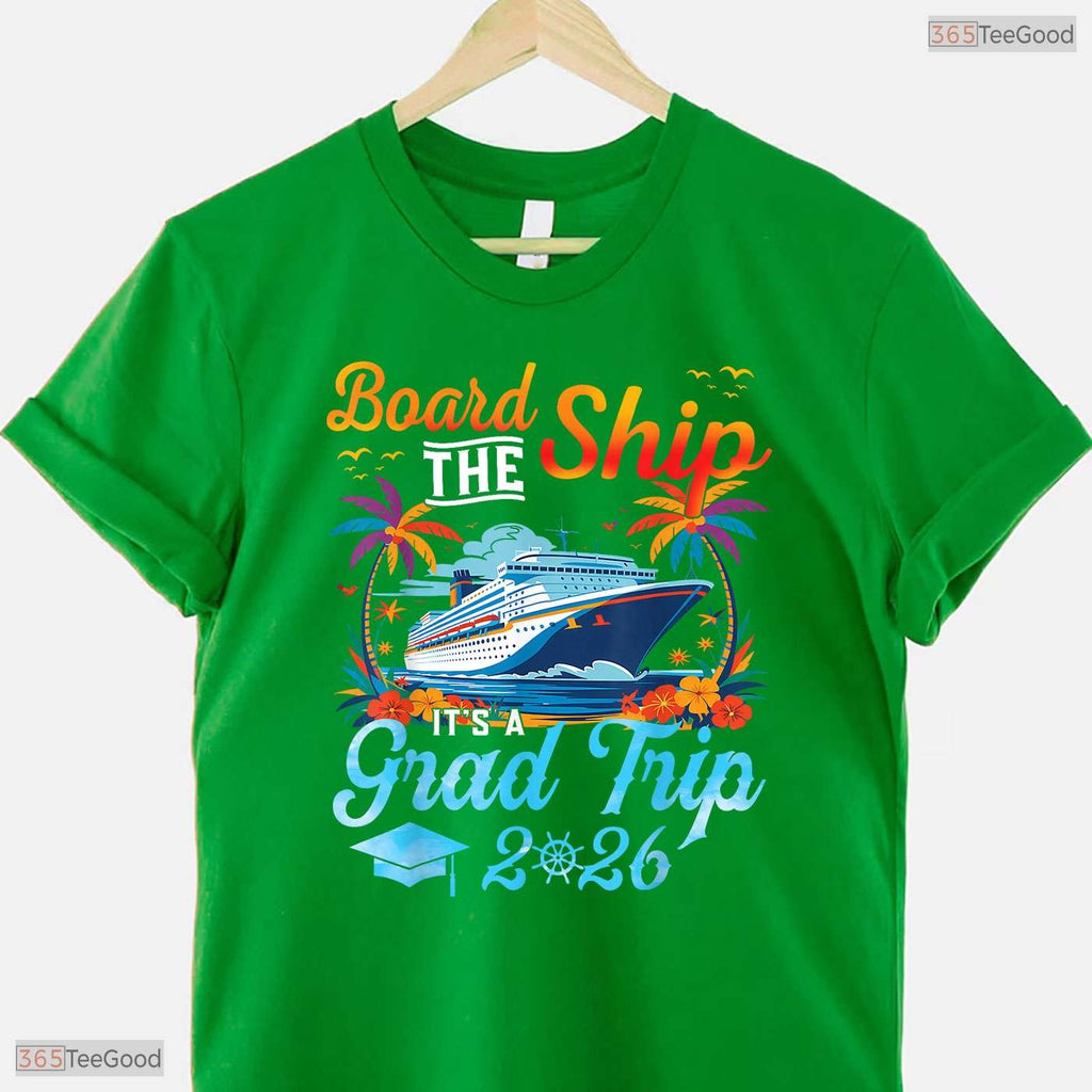 Fun Board The Ship It Is Graduation Trip 2026 Senior Cruise Party Ocean T-Shirt