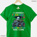 Epic I Crushed Preschool Kindergarten Here I Come Big Truck Graduation Boys T-Shirt