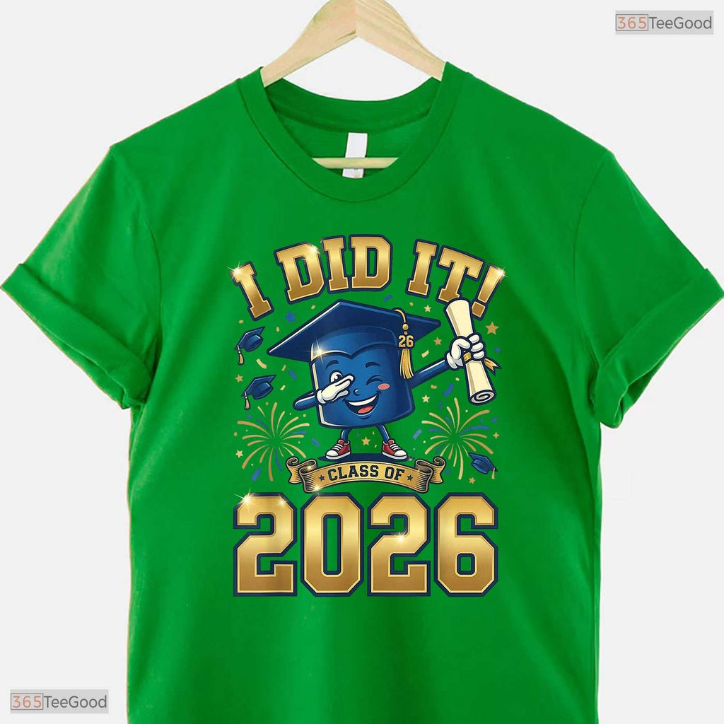 Motivational I Did It Graduation 2026 Senior Class of 2026 Graduate T-Shirt