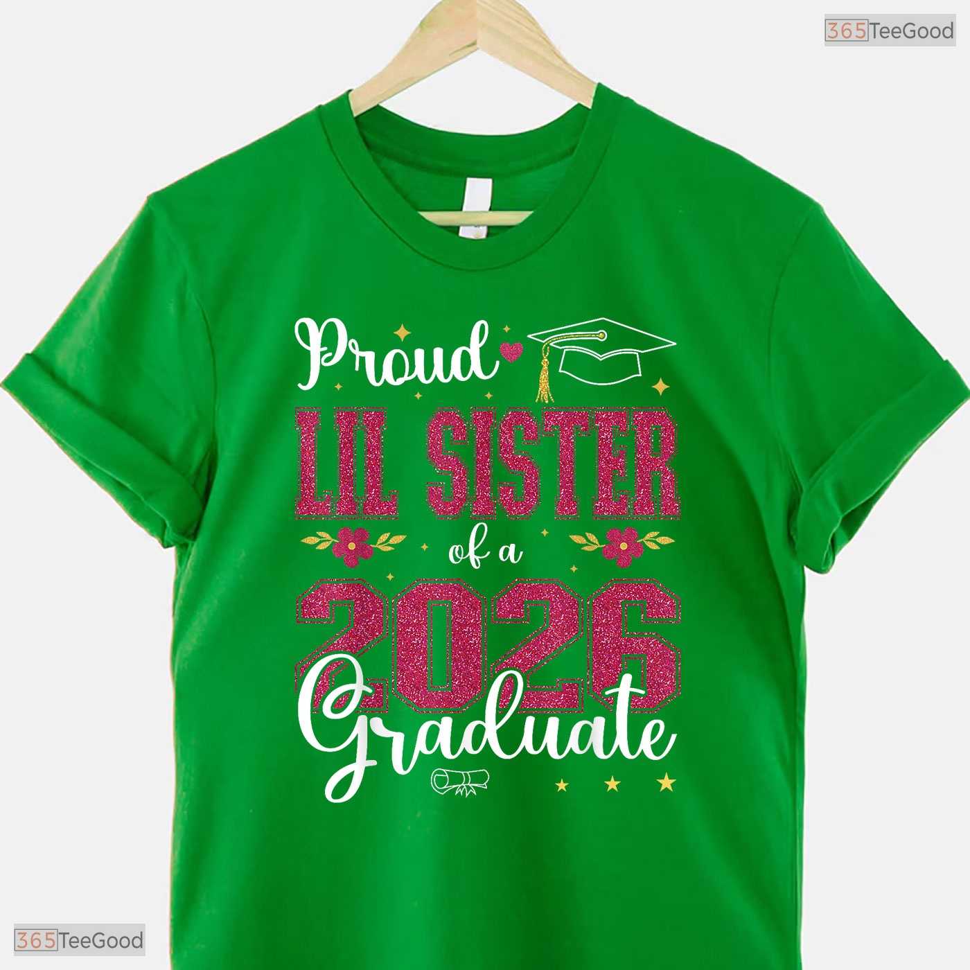 Proud Lil Sister Of A Class Of 2026 Graduate Matching Sibling Ceremony T-Shirt