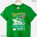 It Is A Graduation Cruise Trip 2026 Graduate Cruising Family Vacation T-Shirt