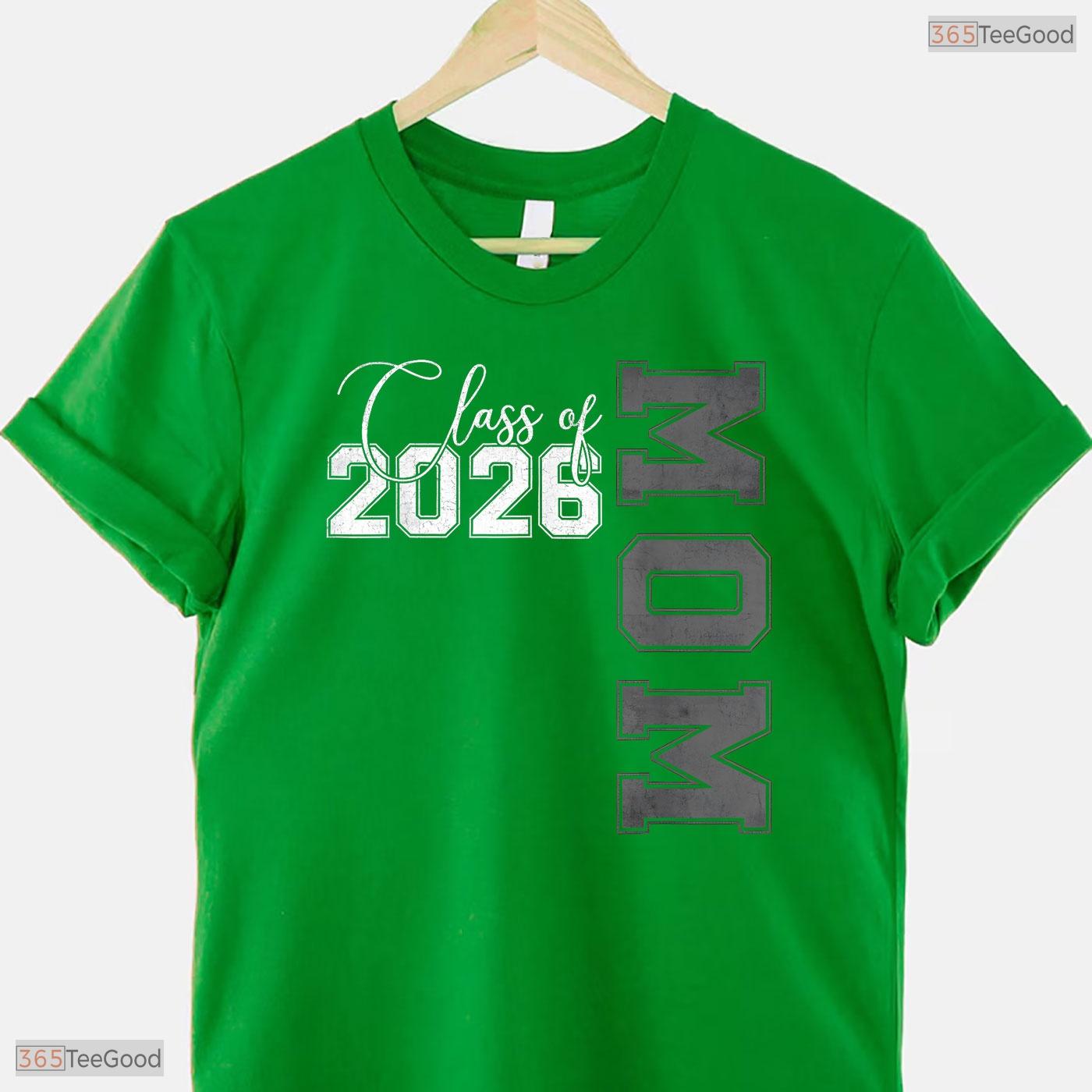 Proud Mother Of A Class Of 2026 Graduate Senior Mom Family Graduation Shirt