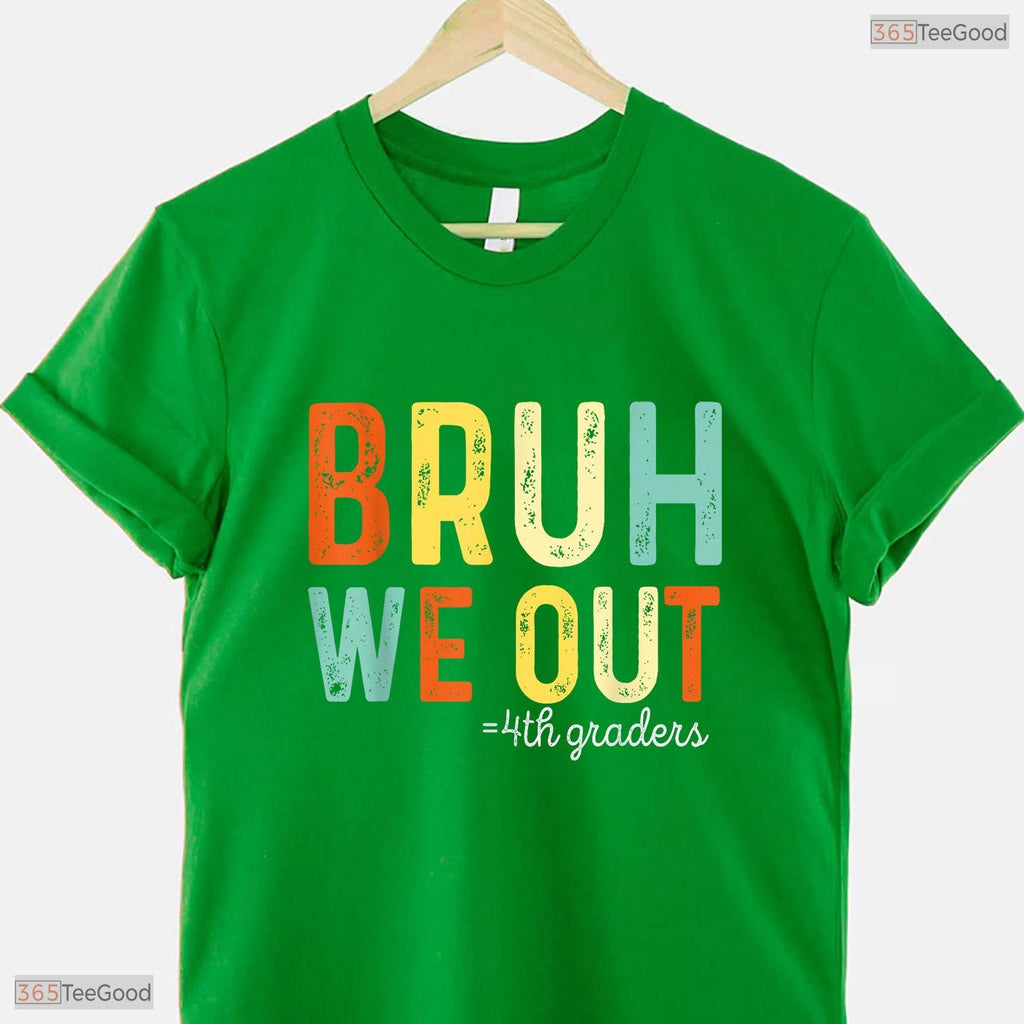 Bruh We Out 4th Graders Fourth Grade Graduation Funny End Of School Year Shirt