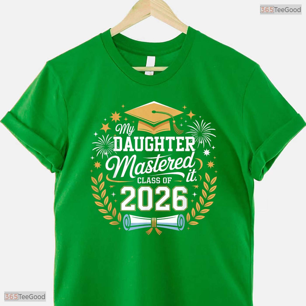 My Daughter Mastered It Class Of 2026 Masters Degree Family Graduation T-Shirt