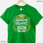 My Daughter Mastered It Class Of 2026 Masters Degree Family Graduation T-Shirt