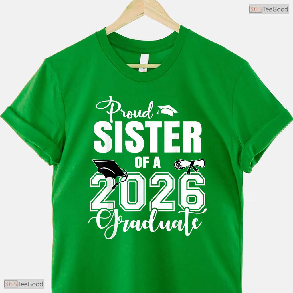 Proud Sister Of A 2026 Graduate High School Senior College Ceremony Party Shirt