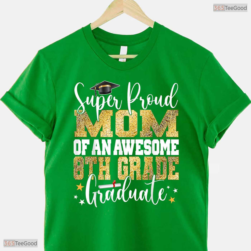Super Proud Mom Of An Awesome 8th Grade Graduate 2026 Middle School Party T-Shirt