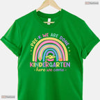 Last Day Pre-K Done Kindergarten Here We Come Cute Moving Up Graduation Kids T-Shirt