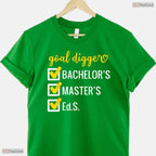 Goal Digger Inspirational Education Specialist Degree EdS University Graduation Shirt