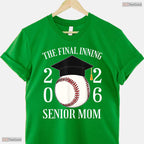 The Final Inning Senior Baseball Mom Class Of 2026 Graduate Sports Team T-Shirt