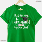 This Is My I Graduated Pajama Shirt Funny Class Of 2026 Senior Graduation T-Shirt