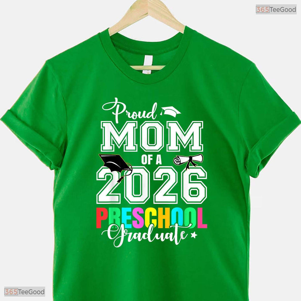 Proud Mom Of A 2026 Preschool Graduate Early Childhood Ceremony Mother T-Shirt